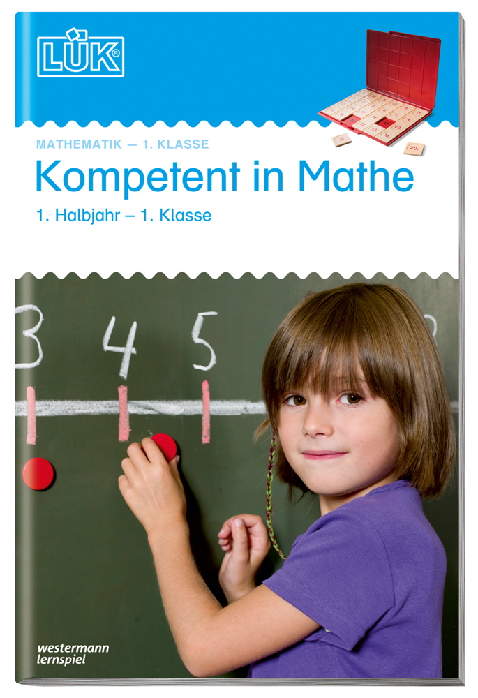 L�K Buch Kompetent in Mathe 1. Klasse / 1. Halbjahr ab 6 Jahren 4906